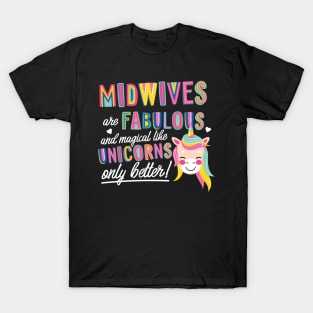 Midwives are like Unicorns Gift Idea T-Shirt